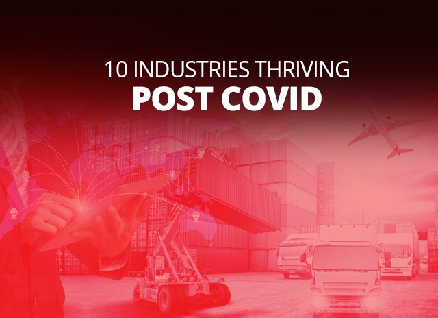10 Industries Thriving Post COVID