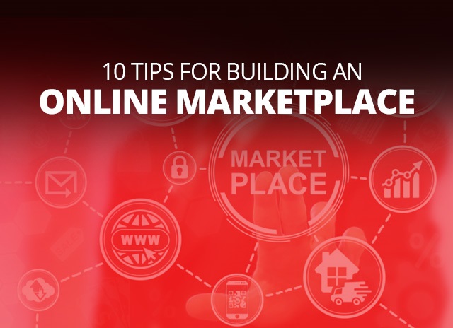 10 Tips For Building An Online Marketplace