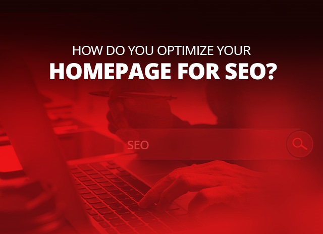 How Do You Optimize Your Homepage For SEO?