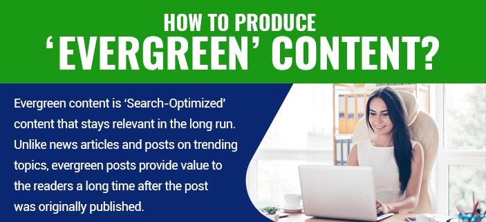 How To Produce ‘Evergreen’ Content?