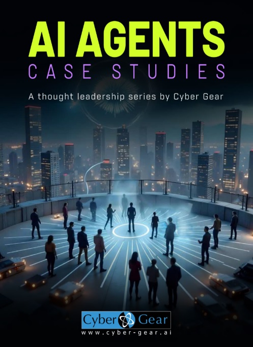 Cyber Gear Launches AI Agents Case Studies Report